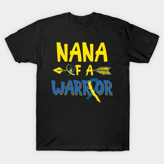 Nana Of A Warrior Down Syndrome Awareness T-Shirt by nadinecarolin71415